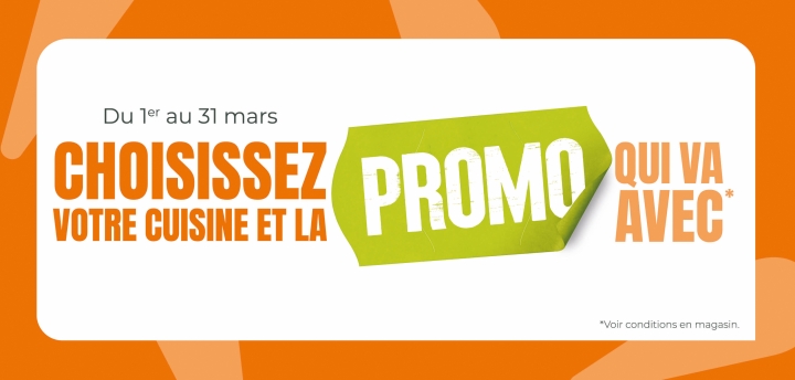 Choisissez votre cuisine, et la promo qui va avec*