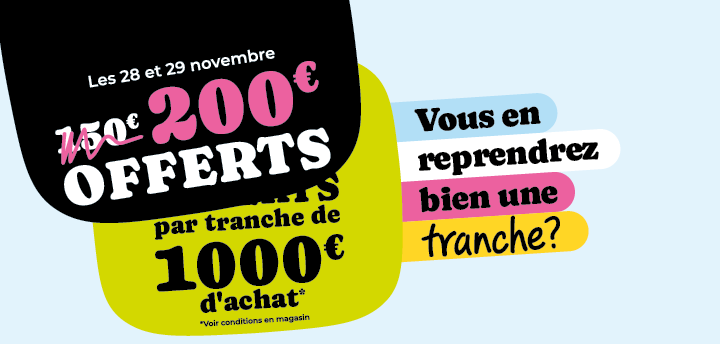 Black Days - 200€ d'électro offerts par tranche de 1000€ d'achat meubles